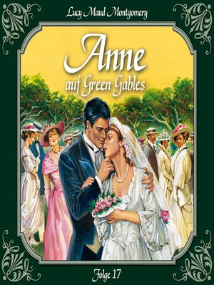 cover image of Anne auf Green Gables, Folge 17